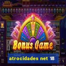 atrocidades net 18